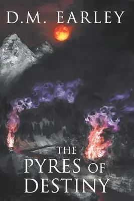 Die Fackeln des Schicksals - The Pyres of Destiny