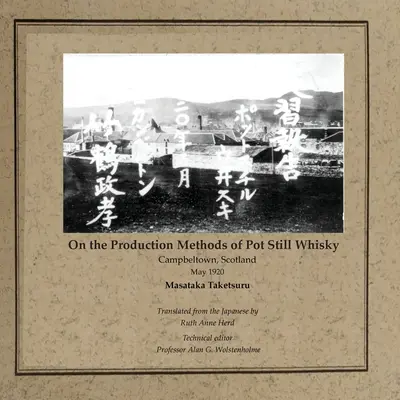 Über die Methoden der Herstellung von Pot Still Whisky: Campbeltown, Schottland, Mai 1920 - On the Production Methods of Pot Still Whisky: Campbeltown, Scotland, May 1920