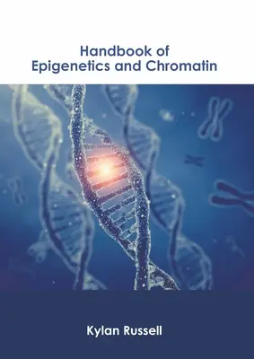 Handbuch der Epigenetik und des Chromatins - Handbook of Epigenetics and Chromatin