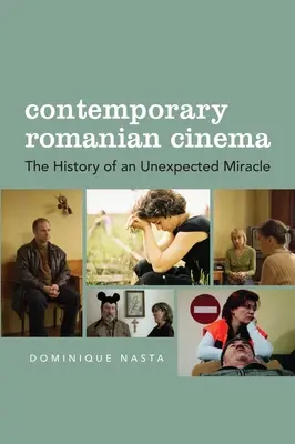 Das zeitgenössische rumänische Kino: Die Geschichte eines unerwarteten Wunders - Contemporary Romanian Cinema: The History of an Unexpected Miracle