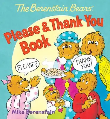 Das Bitte & Danke-Buch der Berenstain-Bären - The Berenstain Bears' Please & Thank You Book