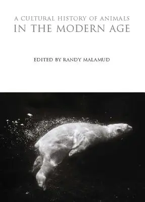 Eine Kulturgeschichte der Tiere in der Neuzeit - A Cultural History of Animals in the Modern Age