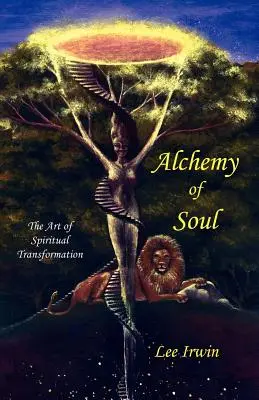 Alchemie der Seele: Die Kunst der spirituellen Transformation - Alchemy of Soul: The Art of Spiritual Transformation