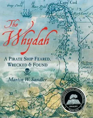 Die Whydah: Ein gefürchtetes, gesunkenes und wiedergefundenes Piratenschiff - The Whydah: A Pirate Ship Feared, Wrecked, and Found