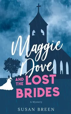 Maggie Dove und die verlorenen Bräute - Maggie Dove and the Lost Brides