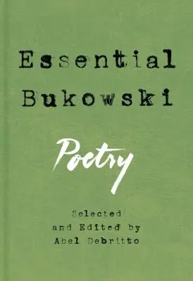 Unverzichtbar Bukowski: Lyrik - Essential Bukowski: Poetry