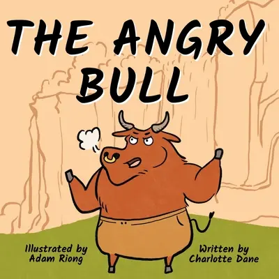 Der wütende Stier: Ein Kinderbuch über den Umgang mit Emotionen, Kontrolle und das ruhige Überwinden von Hindernissen - The Angry Bull: A Children's Book About Managing Emotions, Staying in Control, and Calmly Overcoming Obstacles