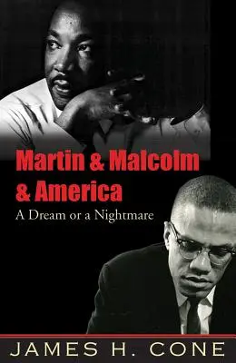 Martin, Malcolm und Amerika: Ein Traum oder ein Albtraum - Martin & Malcolm & America: A Dream or a Nightmare