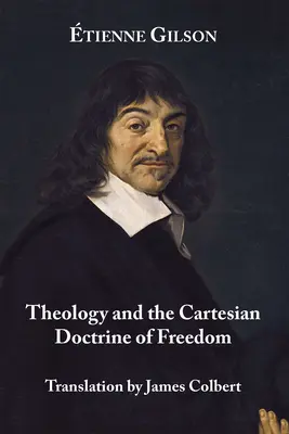 Theologie und die kartesische Lehre von der Freiheit - Theology and the Cartesian Doctrine of Freedom