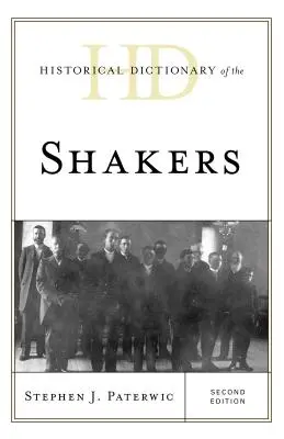 Historisches Wörterbuch der Shaker, Zweite Ausgabe - Historical Dictionary of the Shakers, Second Edition