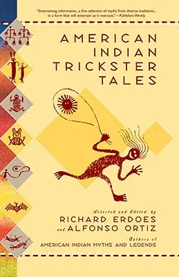 Indianische Trickster-Geschichten - American Indian Trickster Tales