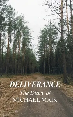 Erlösung - Das Tagebuch von Michael Maik: In Erinnerung an die zerstörte jüdische Gemeinde von Sokoly, Polen - Deliverance - The Diary of Michael Maik: In Memory of the Destroyed Jewish Community of Sokoly, Poland