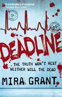 Deadline - Die Newsflesh-Trilogie: Buch 2 - Deadline - The Newsflesh Trilogy: Book 2