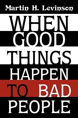 Wenn bösen Menschen gute Dinge widerfahren - When Good Things Happen to Bad People