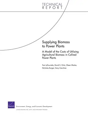 Lieferung von Biomasse an Kraftwerke: Ein Modell der Kosten für die Nutzung von landwirtschaftlicher Biomasse in kohlebefeuerten Kraftwerken - Supplying Biomass to Power Plants: A Model of the Costs of Utilizing Agricultural Biomass in Cofired Power Plants