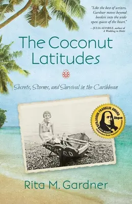 Die Kokosnuss-Breitengrade: Geheimnisse, Stürme und Überleben in der Karibik - The Coconut Latitudes: Secrets, Storms, and Survival in the Caribbean