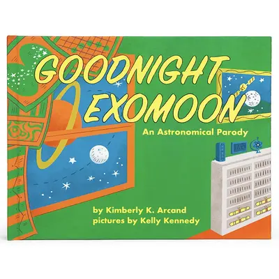 Gute Nacht Exomoon: Eine astronomische Parodie - Goodnight Exomoon: An Astronomical Parody