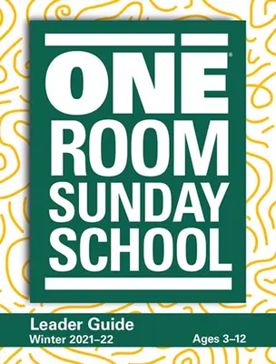 Celebrate Wonder All Ages Leader Winter 2021-2022: Beinhaltet One Room Sunday School(r) - Celebrate Wonder All Ages Leader Winter 2021-2022: Includes One Room Sunday School(r)