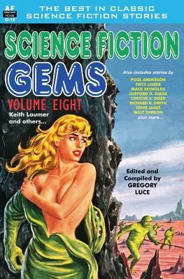 Science Fiction Edelsteine, Band Acht, Keith Laumer und andere - Science Fiction Gems, Volume Eight, Keith Laumer and Others