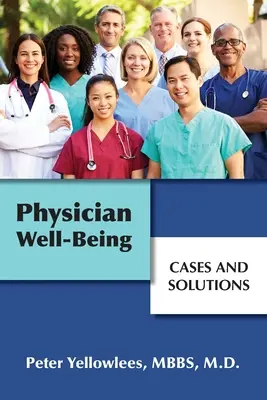 Ärztliches Wohlergehen: Fälle und Lösungen - Physician Well-Being: Cases and Solutions