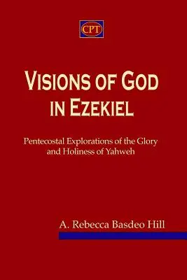 Visionen von Gott in Hesekiel: Pfingstliche Erkundungen der Herrlichkeit und Heiligkeit Jahwes - Visions of God in Ezekiel: Pentecostal Explorations of the Glory and Holiness of Yahweh