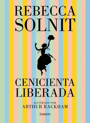 Cenicienta Liberada / Aschenputtel-Befreierin - Cenicienta Liberada / Cinderella Liberator