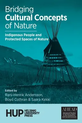 Kulturelle Konzepte der Natur überbrücken: Indigene Völker und geschützte Naturräume - Bridging Cultural Concepts of Nature: Indigenous People and Protected Spaces of Nature