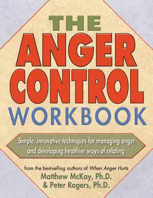 Das Arbeitsbuch zur Wutkontrolle - The Anger Control Workbook