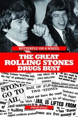 Schmetterling auf einem Rad - Die große Rolling-Stones-Drogenverhaftung - Butterfly on a Wheel - The Great Rolling Stones Drugs Bust