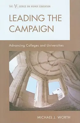 Führen der Kampagne: Colleges und Universitäten voranbringen - Leading the Campaign: Advancing Colleges and Universities