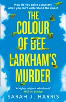 Die Farbe von Bee Larkhams Mord - Colour of Bee Larkham's Murder