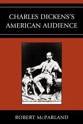 Charles Dickens' amerikanisches Publikum - Charles Dickens's American Audience