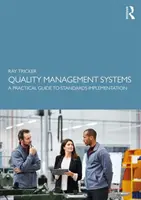 Qualitätsmanagementsysteme: Ein praktischer Leitfaden für die Umsetzung von Normen - Quality Management Systems: A Practical Guide to Standards Implementation