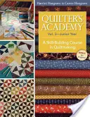 Quilter's Academy Vol. 3 - Junior Year-Print-On-Demand Edition: Ein Kurs zum Erlernen der Quilttechniken - Quilter's Academy Vol. 3 - Junior Year-Print-On-Demand Edition: A Skill-Building Course in Quiltmaking