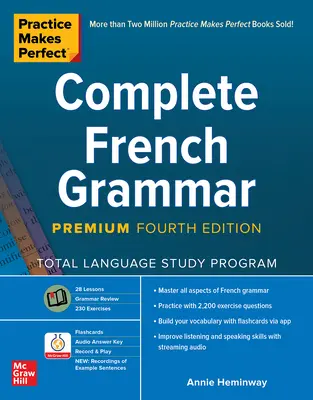 Übung macht den Meister: Vollständige französische Grammatik, Premium Vierte Ausgabe - Practice Makes Perfect: Complete French Grammar, Premium Fourth Edition
