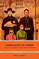 Landschaften der Macht: Energiepolitik in der Navajo Nation - Landscapes of Power: Politics of Energy in the Navajo Nation