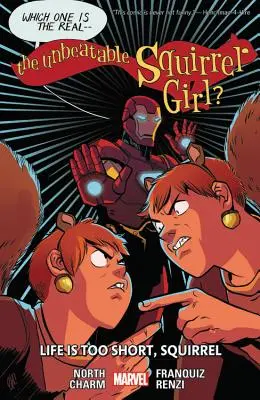 Das unschlagbare Eichhörnchenmädchen Band 10: Das Leben ist zu kurz, Eichhörnchen - The Unbeatable Squirrel Girl Vol. 10: Life Is Too Short, Squirrel