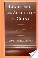 Führerschaft und Autorität in China: 1895-1976 - Leadership and Authority in China: 1895-1976