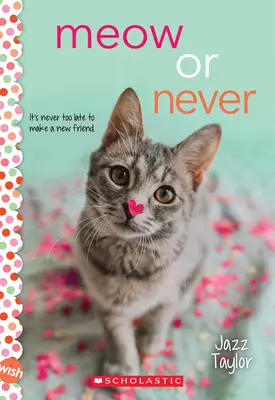 Miau oder nie: Ein Wunsch-Roman - Meow or Never: A Wish Novel