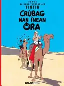 Tim und Struppi: Crubag Nan Inean Ora (gälisch) - Tintin: Crubag Nan Inean Ora (Gaelic)