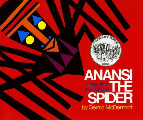 Anansi die Spinne: Ein Märchen aus den Ashanti - Anansi the Spider: A Tale from the Ashanti