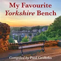 Meine Lieblingsbank in Yorkshire - My Favourite Yorkshire Bench