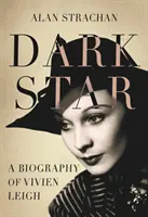 Dunkler Stern: Eine Biographie von Vivien Leigh - Dark Star: A Biography of Vivien Leigh