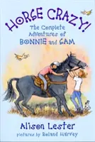 Verrückte Pferde! Die kompletten Abenteuer von Bonnie und Sam - Horse Crazy! The Complete Adventures of Bonnie and Sam