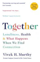 Gemeinsam - Einsamkeit, Gesundheit und was passiert, wenn wir Anschluss finden - Together - Loneliness, Health and What Happens When We Find Connection