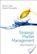 Strategisches Marktmanagement - Globale Perspektiven - Strategic Market Management - Global Perspectives