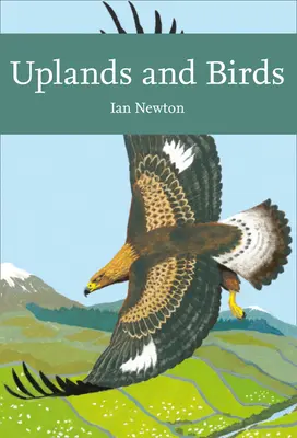 Hochgebirge und Vögel (Collins New Naturalist Library) - Uplands and Birds (Collins New Naturalist Library)