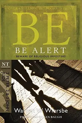 Seid wachsam (2 Petrus, 2 & 3 Johannes, Judas): Hüte dich vor den religiösen Betrügern - Be Alert (2 Peter, 2 & 3 John, Jude): Beware of the Religious Impostors