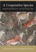 Eine kooperative Spezies: Die menschliche Reziprozität und ihre Evolution - A Cooperative Species: Human Reciprocity and Its Evolution