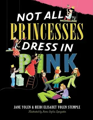 Nicht alle Prinzessinnen tragen rosa Kleidung - Not All Princesses Dress in Pink